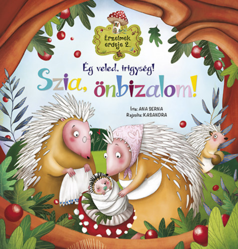 Ana Serna Vara - Érzelmek erdeje 2. - Ég veled, irigység! Szia, önbizalom!