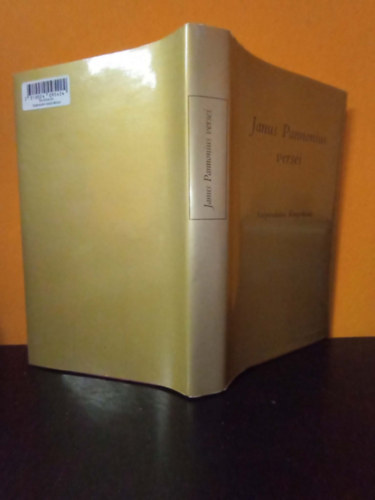 Janus Pannonius - Janus Pannonius versei (Kardos Tibor tanulmányával, második kiadás)