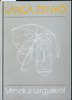 S�rga Ern� - Versek a t�rgyakr�l