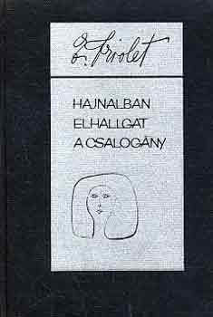 Elsa Triolet - Hajnalban elhallgat a csalogny