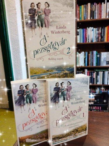 Linda Winterberg - A pezsgőgyár 1-3 rész: A pezsgőgyár - A Herzberg-pincészet újjászületése, A pezsgőgyár 2. - Boldog napok, A pezsgőgyár 3. - Az aranyévek