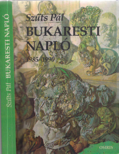 Sz�ts P�l - Bukaresti napl� (1985-1990)