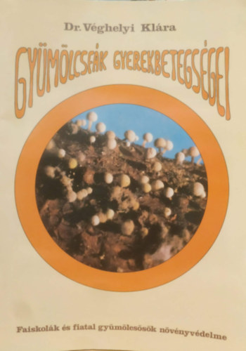 Dr. V�ghelyi Kl�ra - Gy�m�lcsf�k gyerekbetegs�gei