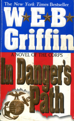 W. E. B. Griffin - In Danger's Path