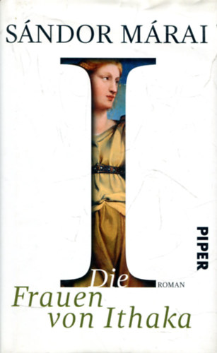 Sándor Márai - Die Frauen von Ithaka