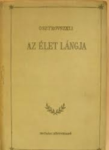 osztorovszkij - az �let l�ngja