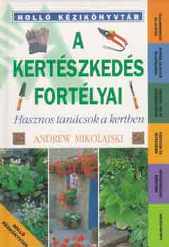 Andrew Mikolajski - A kertszkeds fortlyai
