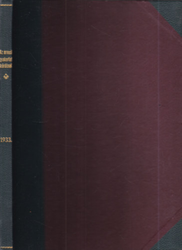 Dr. Gerlóczy Géza, Dr. Milkó Vilmos - Az orvosi gyakorlat kérdései 1933. (Az Orvosi hetilap melléklete)