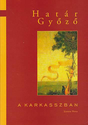 Határ Győző - A karkasszban