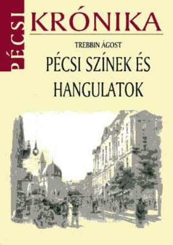 Trebbin gost - Pcsi sznek s hangulatok I-II.