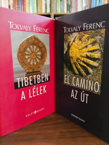 Tolvaly Ferenc - El Camino - az út + Tibetben a lélek ( 2 kötet )