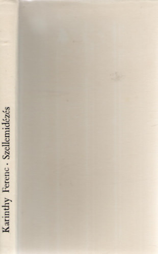 Karinthy Ferenc - Szellemid�z�s