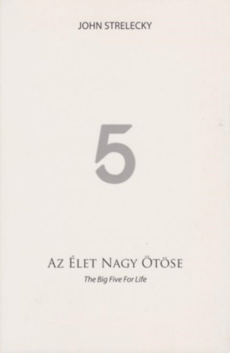 John Strelecky - Az �let nagy �t�se