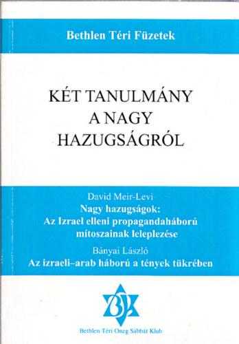 B�nyai L�szl� D�vid Meir-L�vi - K�t tanulm�ny a nagy hazugs�gr�l