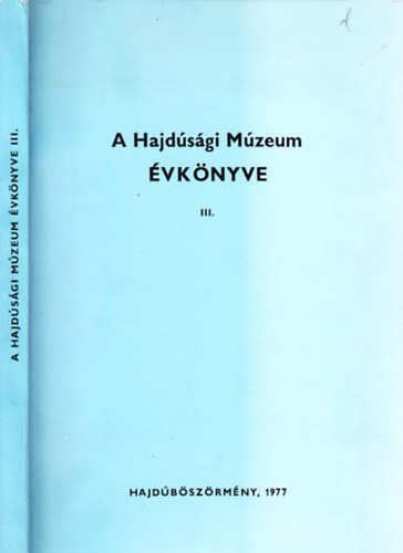 A Hajdsgi Mzeum vknyve III.