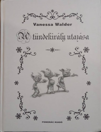 Vanessa Walder - A tndekirly utazsa