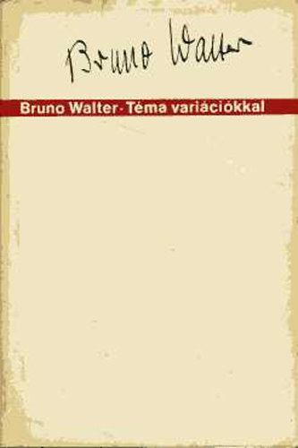 Bruno Walter - Tma varicikkal