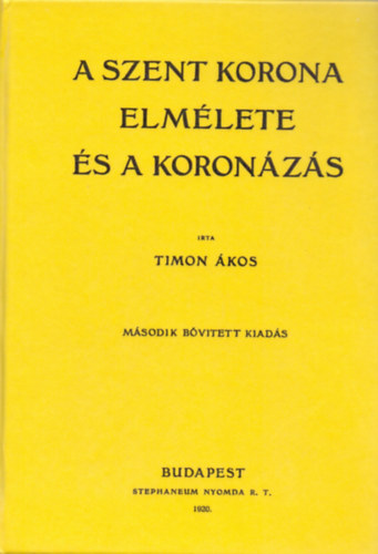 Timon �kos - A Szent Korona elm�lete �s a koron�z�s