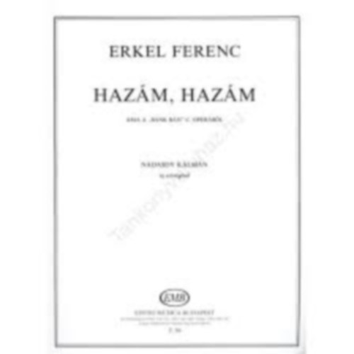 Nádasdy Kálmán - ERKEL FERENC: HAZÁM, HAZÁM