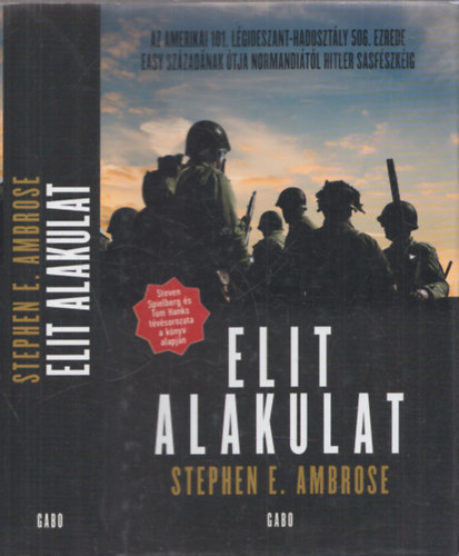 Stephen E. Ambrose - Elit alakulat