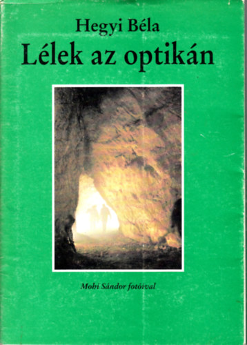 Hegyi Bla - Llek az optikn - Dediklt