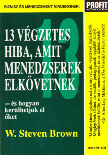 W. Steven Brown - 13 végzetes hiba, amit menedzserek elkövetnek