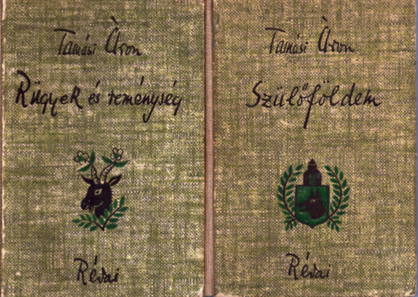 Tam�si �ron - 2 db Tam�si �ron k�tet egy�tt: Sz�l�f�ldem (1943) + R�gyek �s rem�nys�g (1942)