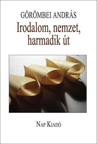 Irodalom, nemzet, harmadik �t