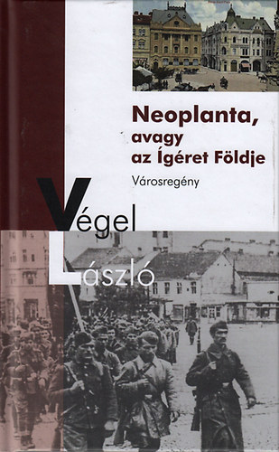 V�gel L�szl� - Neoplanta, avagy az �g�ret F�ldje