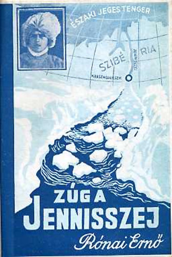 R�nai Ern� - Z�g a Jenisszej