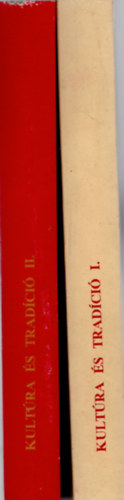 Viga Gyula  (szerk.) - Kult�ra �s trad�ci� I-II. ( Tanulm�nyok Ujv�ry Zotl�n tisztelet�re )