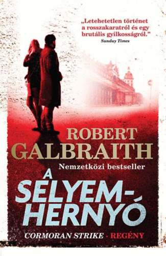 Robert Galbraith  (J. K. Rowling) - A selyemherny