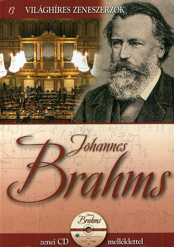 Johannes Brahms - Vilghres zeneszerzk 13.