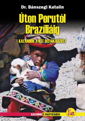 Bnszegi Katalin - ton Perutl Brazliig