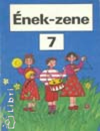 Maitz Mária; Pócz Gáborné - Ének-zene 7.