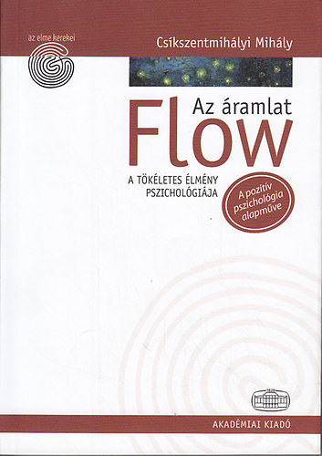 Cskszentmihlyi Mihly - Flow - Az ramlat (A tkletes lmny pszicholgija)