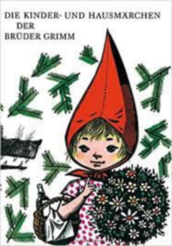 Brder Grimm - Die Kinder- und Hausmrchen der Brder Grimm
