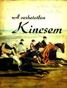 dr.-Trk Fehr - A verhetetlen Kincsem