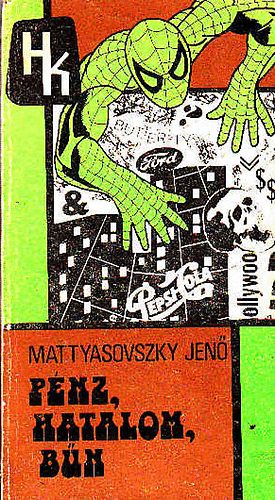 Mattyasovszky Jen - Pnz, hatalom, bn