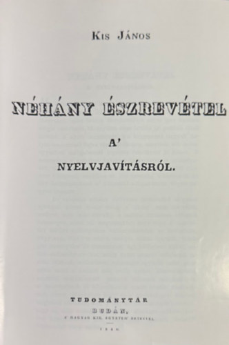 Kis János - Néhány észrevétel a' nyelvjavításról. (hasonmás kiadás)