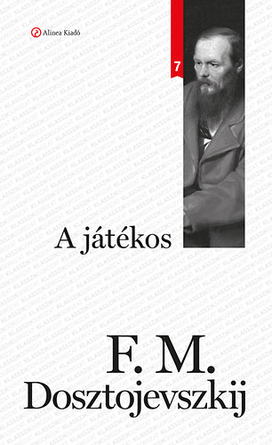 Fjodor Mihajlovics Dosztojevszkij - A j�t�kos