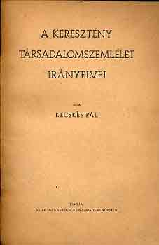 A keresztny trsadalomszemllet irnyelvei