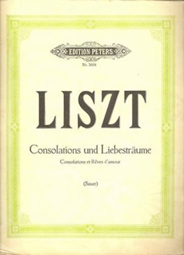 Ferenc Liszt - Consolations und Liebestr�ume