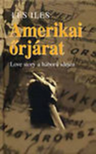 Les Iles - Amerikai �rj�rat - Love story a h�bor� idej�n