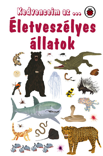 Anita Ganeri - letveszlyes llatok