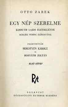 Otto Zarek - Egy np szerelme- Kossuth Lajos letregnye