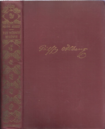 P�lffy Albert - Egy m�rn�k reg�nye