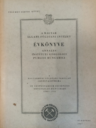 Dr. Dr. Pant Gbor Szalai Tibor - A Magyar llami Fldtani Intzet vknyve XXXVIII. ktet - Annales