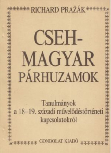 Richard Praz�k - Cseh-magyar p�rhuzamok