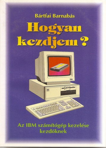 B�rtfai Barnab�s - Hogyan kezdjem?